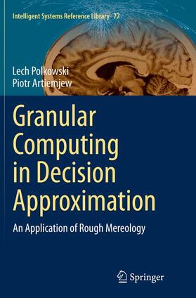 Artiemjew / Polkowski |  Granular Computing in Decision Approximation | Buch |  Sack Fachmedien