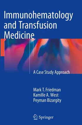 Friedman / Bizargity / West |  Immunohematology and Transfusion Medicine | Buch |  Sack Fachmedien