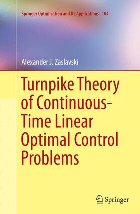 Zaslavski |  Turnpike Theory of Continuous-Time Linear Optimal Control Problems | Buch |  Sack Fachmedien