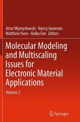 Wymyslowski / Fan / Iwamoto |  Molecular Modeling and Multiscaling Issues for Electronic Material Applications | Buch |  Sack Fachmedien