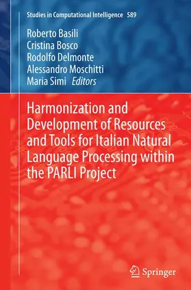 Basili / Bosco / Simi |  Harmonization and Development of Resources and Tools for Italian Natural Language Processing within the PARLI Project | Buch |  Sack Fachmedien