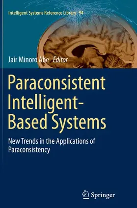 Abe |  Paraconsistent Intelligent-Based Systems | Buch |  Sack Fachmedien