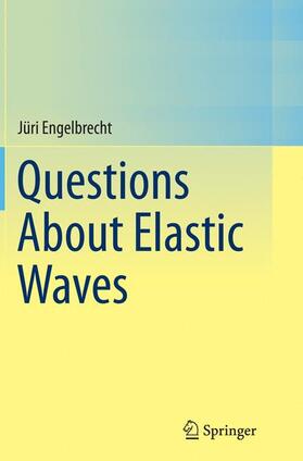 Engelbrecht |  Questions About Elastic Waves | Buch |  Sack Fachmedien