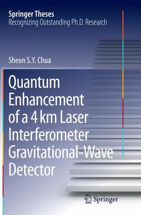 Chua |  Quantum Enhancement of a 4 km Laser Interferometer Gravitational-Wave Detector | Buch |  Sack Fachmedien
