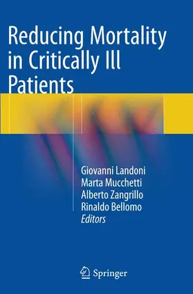 Landoni / Bellomo / Mucchetti |  Reducing Mortality in Critically Ill Patients | Buch |  Sack Fachmedien