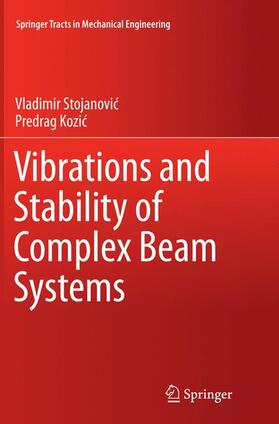 Kozic / Stojanovic / Stojanovic |  Vibrations and Stability of Complex Beam Systems | Buch |  Sack Fachmedien