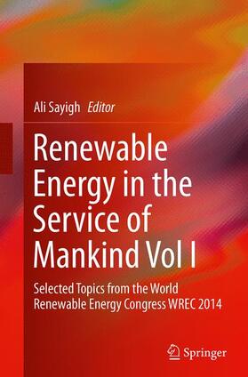 Sayigh |  Renewable Energy in the Service of Mankind Vol I | Buch |  Sack Fachmedien