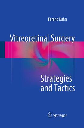 Kuhn |  Vitreoretinal Surgery: Strategies and Tactics | Buch |  Sack Fachmedien