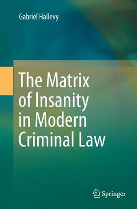 Hallevy |  The Matrix of Insanity in Modern Criminal Law | Buch |  Sack Fachmedien