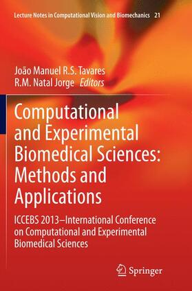 Natal Jorge / Tavares |  Computational and Experimental Biomedical Sciences: Methods and Applications | Buch |  Sack Fachmedien