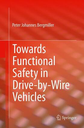 Bergmiller |  Towards Functional Safety in Drive-by-Wire Vehicles | Buch |  Sack Fachmedien