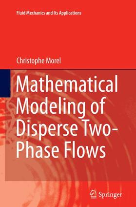 Morel |  Mathematical Modeling of Disperse Two-Phase Flows | Buch |  Sack Fachmedien