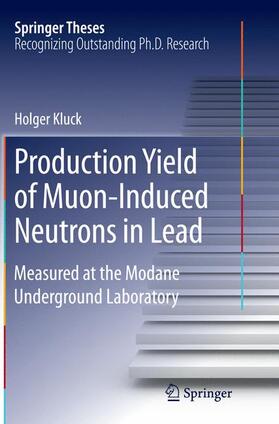 Kluck |  Production Yield of Muon-Induced Neutrons in Lead | Buch |  Sack Fachmedien