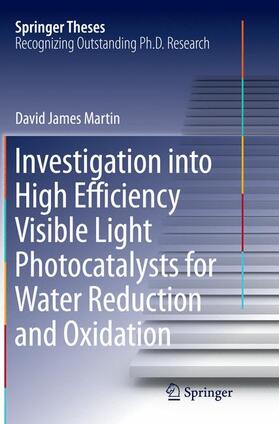 Martin |  Investigation into High Efficiency Visible Light Photocatalysts for Water Reduction and Oxidation | Buch |  Sack Fachmedien