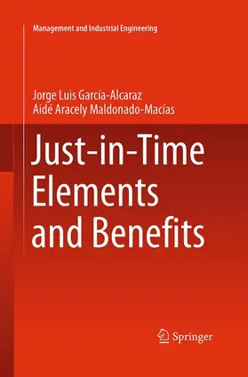 Macías / García Alcaraz |  Just-in-Time Elements and Benefits | Buch |  Sack Fachmedien