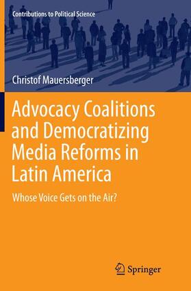 Mauersberger |  Advocacy Coalitions and Democratizing Media Reforms in Latin America | Buch |  Sack Fachmedien