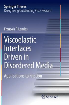 Landes |  Viscoelastic Interfaces Driven in Disordered Media | Buch |  Sack Fachmedien