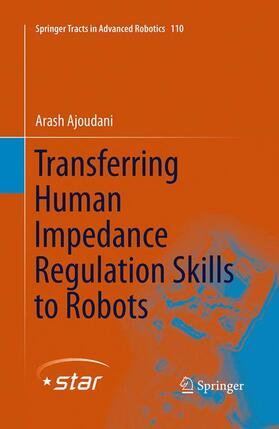 Ajoudani |  Transferring Human Impedance Regulation Skills to Robots | Buch |  Sack Fachmedien