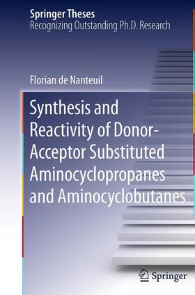de Nanteuil |  Synthesis and Reactivity of Donor-Acceptor Substituted Aminocyclopropanes and Aminocyclobutanes | Buch |  Sack Fachmedien