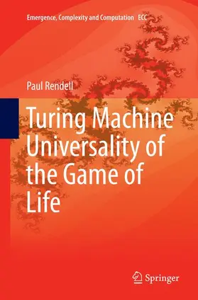 Rendell |  Turing Machine Universality of the Game of Life | Buch |  Sack Fachmedien