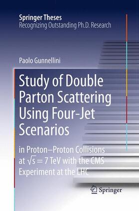 Gunnellini |  Study of Double Parton Scattering Using Four-Jet Scenarios | Buch |  Sack Fachmedien