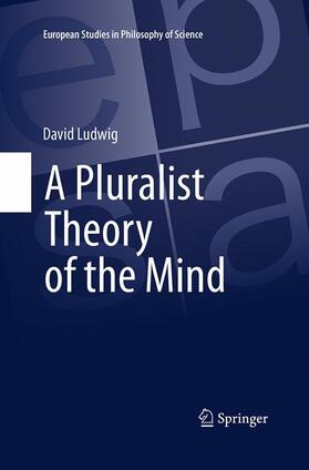 Ludwig |  A Pluralist Theory of the Mind | Buch |  Sack Fachmedien