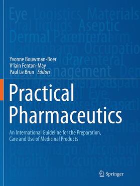 Bouwman-Boer / Le Brun / Fenton-May |  Practical Pharmaceutics | Buch |  Sack Fachmedien