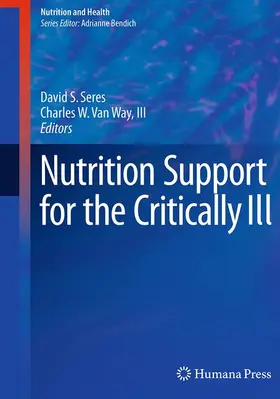 Way / Seres / Van Way, III |  Nutrition Support for the Critically Ill | Buch |  Sack Fachmedien