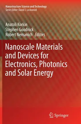 Korkin / Nemanich / Goodnick |  Nanoscale Materials and Devices for Electronics, Photonics and Solar Energy | Buch |  Sack Fachmedien