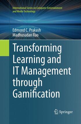 Prakash / Rao |  Transforming Learning and IT Management through Gamification | Buch |  Sack Fachmedien