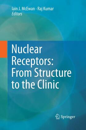 Kumar / McEwan |  Nuclear Receptors: From Structure to the Clinic | Buch |  Sack Fachmedien