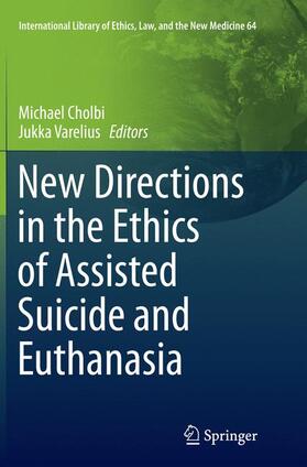 Varelius / Cholbi |  New Directions in the Ethics of Assisted Suicide and Euthanasia | Buch |  Sack Fachmedien