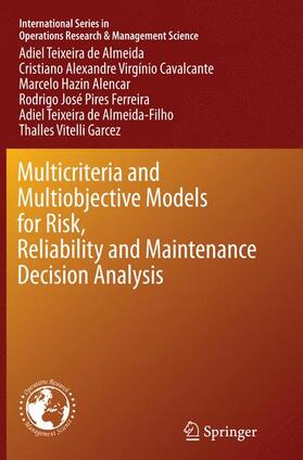 de Almeida / Cavalcante / Garcez |  Multicriteria and Multiobjective Models for Risk, Reliability and Maintenance Decision Analysis | Buch |  Sack Fachmedien