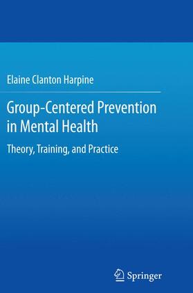 Clanton Harpine |  Group-Centered Prevention in Mental Health | Buch |  Sack Fachmedien