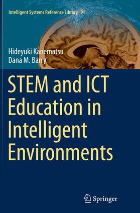 M. Barry / Kanematsu |  STEM and ICT Education in Intelligent Environments | Buch |  Sack Fachmedien