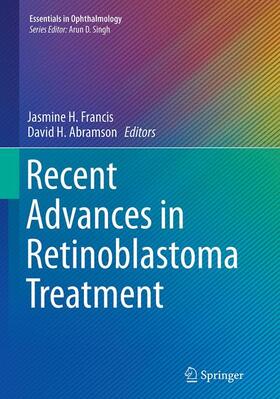 Abramson / Francis |  Recent Advances in Retinoblastoma Treatment | Buch |  Sack Fachmedien