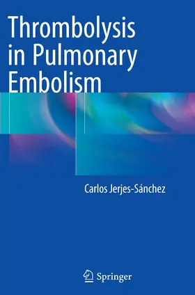 Jerjes-Sánchez |  Thrombolysis in Pulmonary Embolism | Buch |  Sack Fachmedien