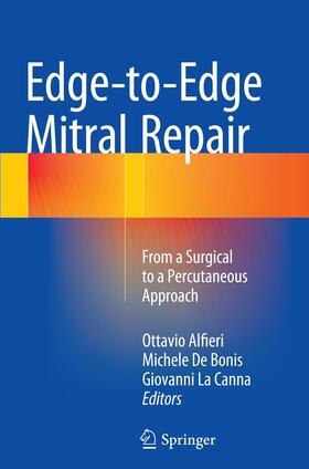 Alfieri / La Canna / De Bonis |  Edge-to-Edge Mitral Repair | Buch |  Sack Fachmedien
