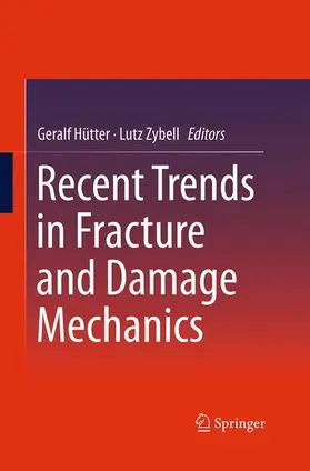 Zybell / Hütter |  Recent Trends in Fracture and Damage Mechanics | Buch |  Sack Fachmedien