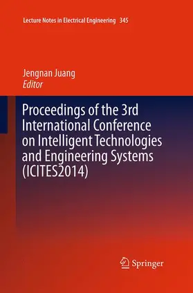 Juang |  Proceedings of the 3rd International Conference on Intelligent Technologies and Engineering Systems (ICITES2014) | Buch |  Sack Fachmedien