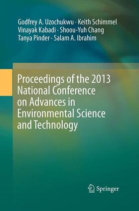 Uzochukwu / Schimmel / Ibrahim |  Proceedings of the 2013 National Conference on Advances in Environmental Science and Technology | Buch |  Sack Fachmedien