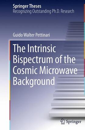 Pettinari |  The Intrinsic Bispectrum of the Cosmic Microwave Background | Buch |  Sack Fachmedien