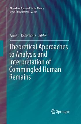 Osterholtz |  Theoretical Approaches to Analysis and Interpretation of Commingled Human Remains | Buch |  Sack Fachmedien