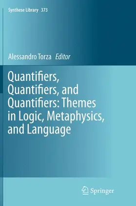 Torza |  Quantifiers, Quantifiers, and Quantifiers: Themes in Logic, Metaphysics, and Language | Buch |  Sack Fachmedien