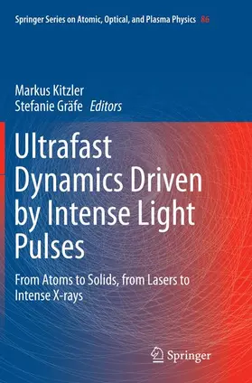 Gräfe / Kitzler | Ultrafast Dynamics Driven by Intense Light Pulses | Buch | 978-3-319-37356-0 | sack.de