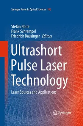 Nolte / Dausinger / Schrempel |  Ultrashort Pulse Laser Technology | Buch |  Sack Fachmedien