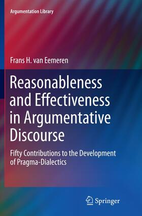 van Eemeren |  Reasonableness and Effectiveness in Argumentative Discourse | Buch |  Sack Fachmedien