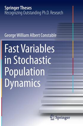 Constable |  Fast Variables in Stochastic Population Dynamics | Buch |  Sack Fachmedien