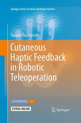 Pacchierotti |  Cutaneous Haptic Feedback in Robotic Teleoperation | Buch |  Sack Fachmedien