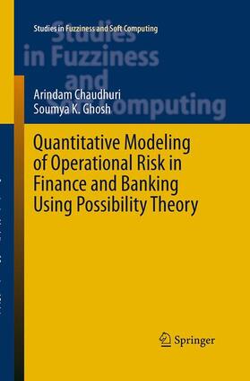Ghosh / Chaudhuri |  Quantitative Modeling of Operational Risk in Finance and Banking Using Possibility Theory | Buch |  Sack Fachmedien